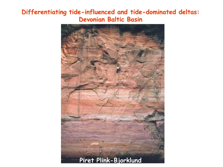 differentiating tide influenced and tide dominated deltas