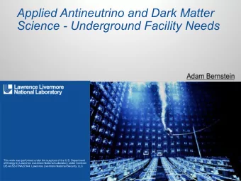 Applied Antineutrino and Dark Matter  Science - Underground Facility Needs  This work was performed