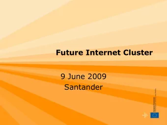 Santander  EC   European Future Internet  Science  Projects  &amp;  Industrial  Based