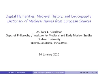 Digital Humanities, Medieval History, and Lexicography:  Dictionary of Medieval Names from European