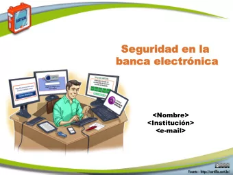 Segur  guridad  idad en  en la  la  banca  banca elect  electrnica  nica  &lt;Nombre&gt;