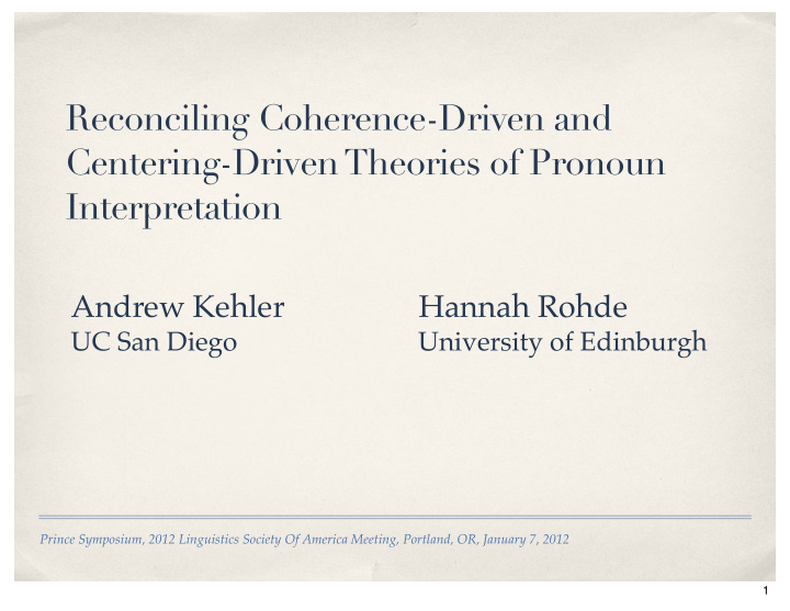 reconciling coherence driven and centering driven