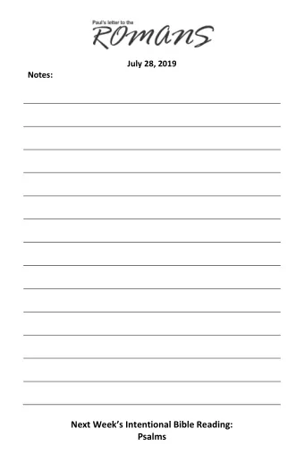 July 28, 2019  Notes: Next Weeks Intentional Bible Reading:  Psalms  FRANCE / Western Europe