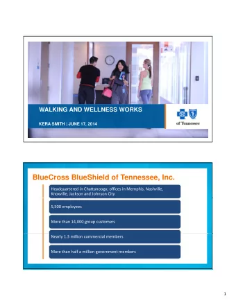 BlueCross BlueShield of Tennessee, Inc.  Headquartered in Chattanooga; offices in Memphis,