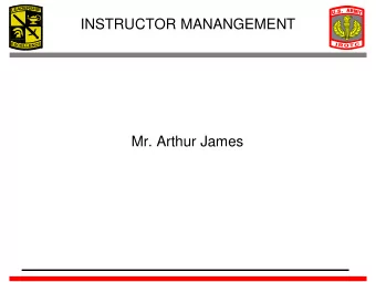 INSTRUCTOR MANANGEMENT  Mr. Arthur James  INSTRUCTOR VACANCIES  INSTRUCTOR FORMS  Resignation