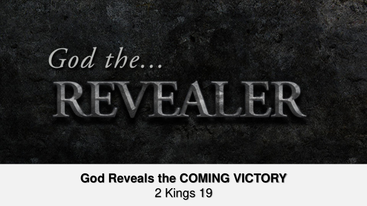 god reveals the coming victory