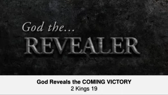 God Reveals the COMING VICTORY  2 Kings 19  Here is some test text  Here is some test text  Here is