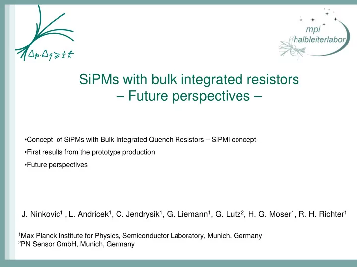 sipms with bulk integrated resistors future perspectives