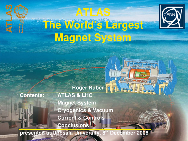 atlas the world s largest magnet system