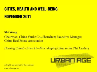 CITIES, HEALTH AND WELL-BEING  NOVEMBER 2011  HOUSING SHAPES CITIES  Wang Shi  Hong Kong 17