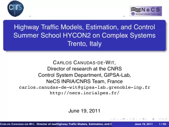 Highway Traffic Models, Estimation, and Control  Summer School HYCON2 on Complex Systems  Trento,