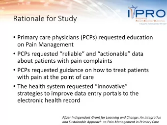 Rationale for Study  Primary care physicians (PCPs) requested education  on Pain Management