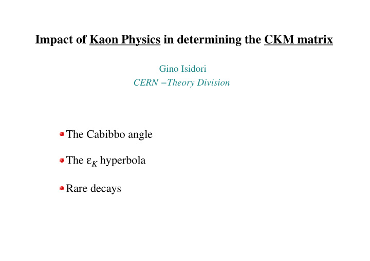 impact of kaon physics in determining the ckm matrix
