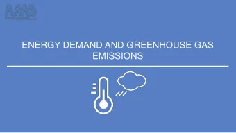 ENERGY DEMAND AND GREENHOUSE GAS  EMISSIONS  INCREASE IN ENERGY DEMAND  Grubler, A., T. B.