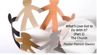 Do Wit  ith It  It?  (P  (Part 2)  The Church  Pastor Patrick Owens  Ephesia  ians 5:1-2, 26-27  27