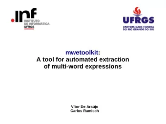 mwetoolkit:  A tool for automated extraction  of multi-word expressions  Vtor De Arajo  Carlos