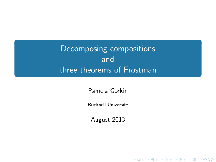 decomposing compositions and three theorems of frostman