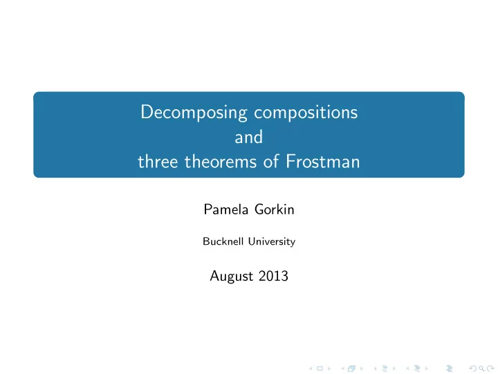 decomposing compositions and three theorems of frostman
