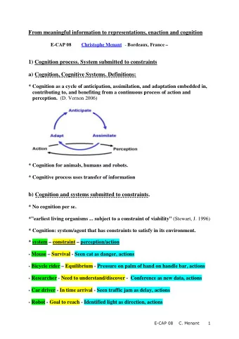 From meaningful information to representations, enaction and cognition E-CAP 08 Christophe Menant -