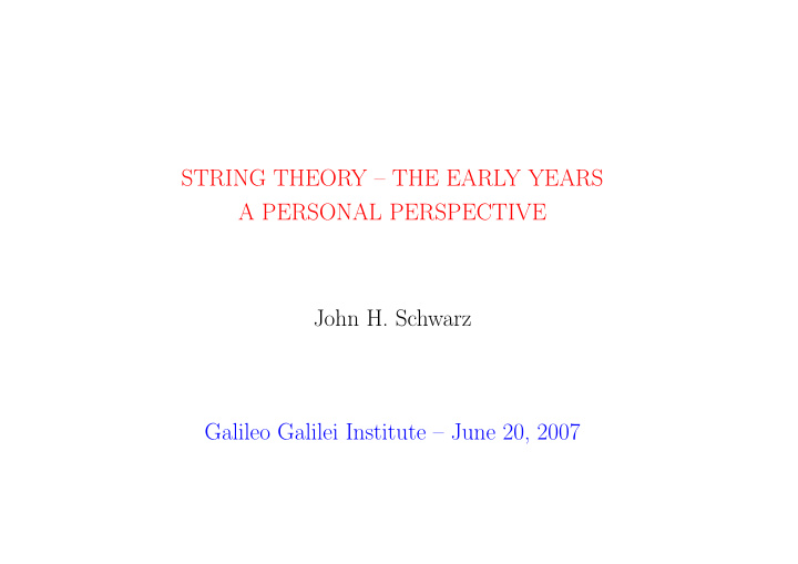 string theory the early years a personal perspective john