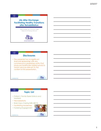 Disclosures  The presenter has no significant  financial relationship with any  commercial or