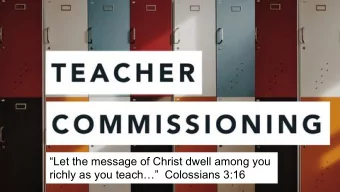 Let the message of Christ dwell among you richly as you teach    Colossians 3:16  This