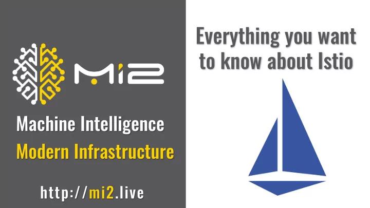 everything you want to know about istio