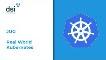 JUG  Real World  Kubernetes  Agenda  -  Introduction Agenturclient  -  Architecture Agenturclient