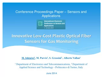 Innovative Low-Cost Plastic Optical Fiber  Sensors for Gas Monitoring M. Ishtaiwi 1 , M. Parvis 1 ,