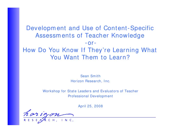 development and use of content specific assessments of