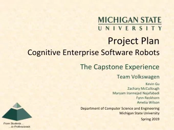 Project Plan  Cognitive Enterprise Software Robots  The Capstone Experience  Team Volkswagen  Kevin
