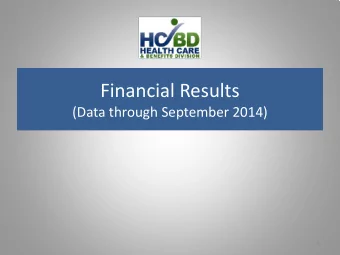 Financial Results  (Data through September 2014)  1  Financial Results  Jan  Sep  Jan  Dec