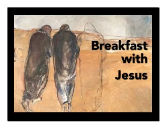 Breakfast  with  Jesus John  21:1-25  page 1648  the resurrection  fish  John 21  original