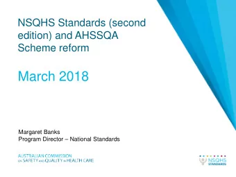 March 2018  Margaret Banks  Program Director  National Standards  18 January, 2016  What we will