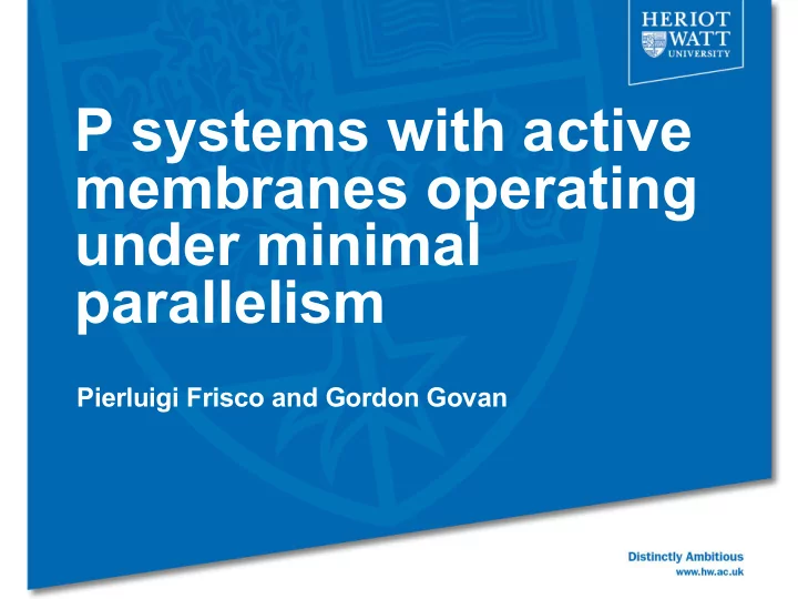 p systems with active membranes operating under minimal