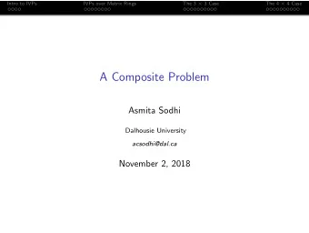 A Composite Problem  Asmita Sodhi  Dalhousie University  acsodhi@dal.ca  November 2, 2018  Intro to