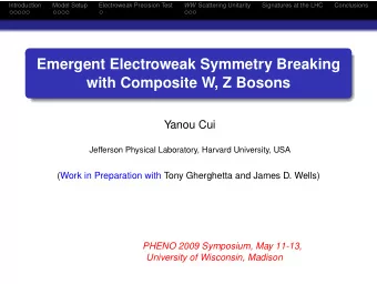 Emergent Electroweak Symmetry Breaking  with Composite W, Z Bosons  Yanou Cui  Jefferson Physical
