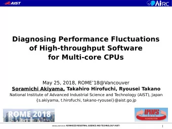 Diagnosing Performance Fluctuations  of High-throughput Software  for Multi-core CPUs  May 25,