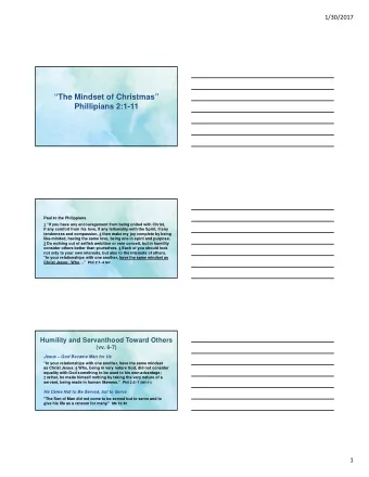 The Mindset of Christmas  Phillipians 2:1-11  Paul to the Philippians 1 If you have any