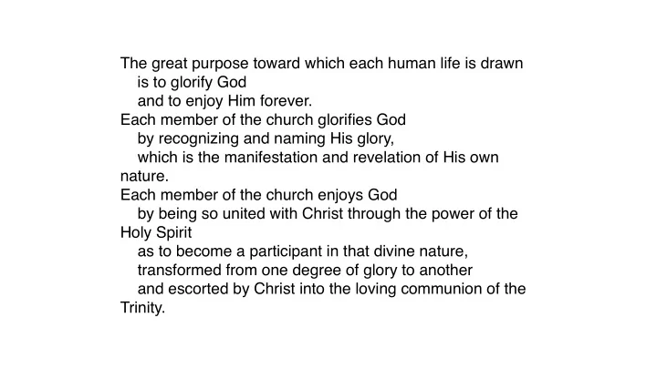the great purpose toward which each human life is drawn