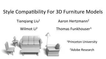 Style  Compa,bility  For  3D  Furniture  Models   Tianqiang  Liu 1  Aaron