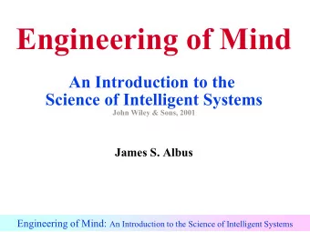 Engineering of Mind  An Introduction to the  Science of Intelligent Systems  John Wiley &amp; Sons,