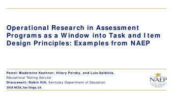 Operational Research in Assessm ent  Program s as a W indow  into Task and I tem  Design