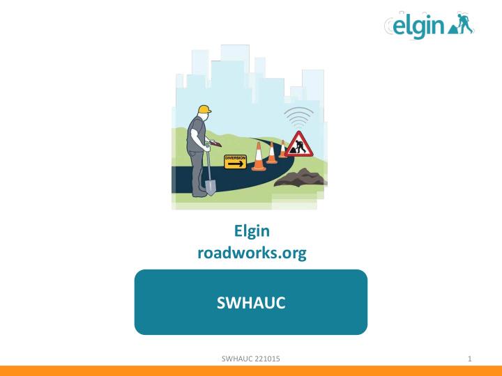 elgin roadworks org swhauc