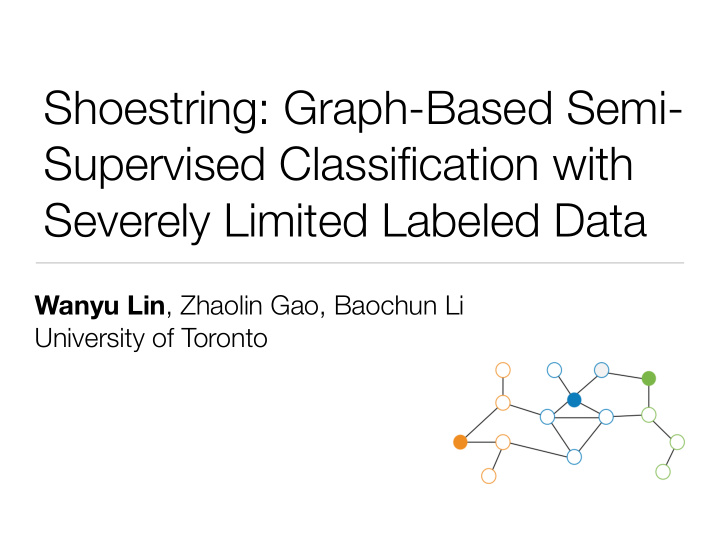 shoestring graph based semi supervised classification