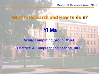 Yi Ma  Ma  Visual  al Computing  puting Group,  up, MSRA  RA  Elect  ctri  rica  cal &amp; C  &amp;