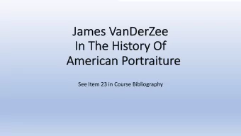 Ja  James  s Va  VanDerZee  In  In T  The His  e History Of  y Of  Am  Amer  erican Portraiture  e