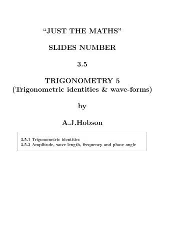 JUST THE MATHS  SLIDES NUMBER  3.5  TRIGONOMETRY 5  (Trigonometric identities &amp;