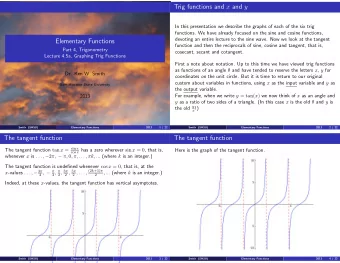 Trig functions and x and y  In this presentation we describe the graphs of each of the six trig