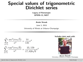 Special values of trigonometric  Dirichlet series  Legacy of Ramanujan  OPSFA-13, NIST  Armin